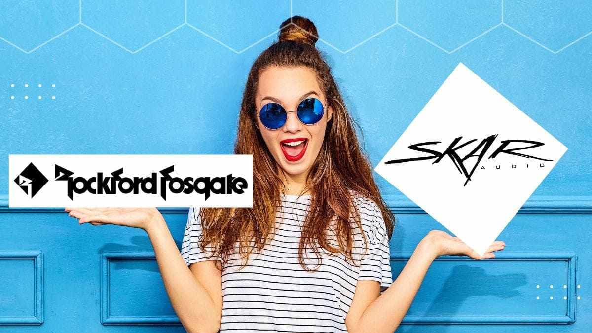 Skar Audio Vs Rockford Fosgate 9 Parameters To Check [2023] Sound