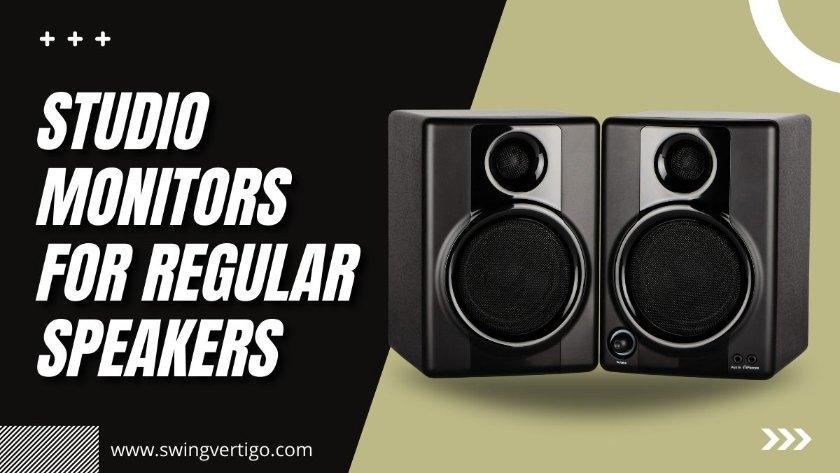 Can You Use Studio Monitors For Regular Speakers? [Expert Answer in 2022]