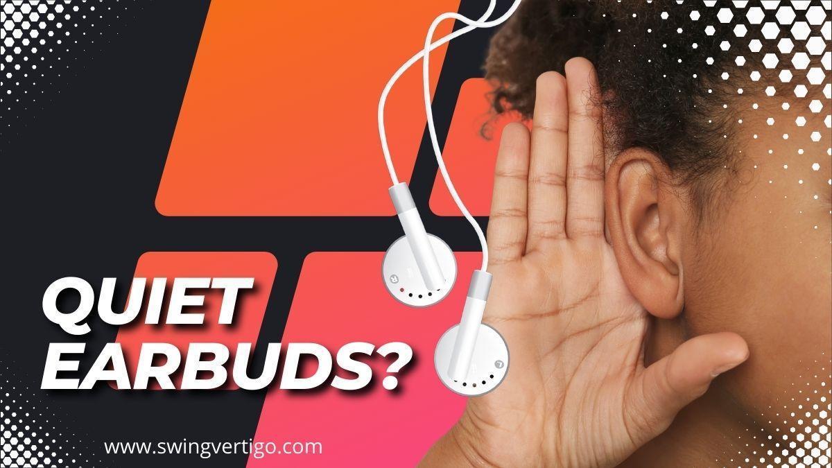 Why Are My Earbuds So Quiet? [7 Main Reasons With Solutions]
