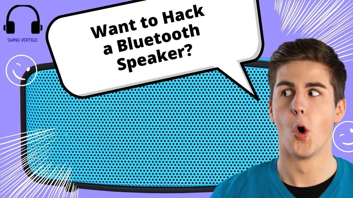 How To Hack Bluetooth Speakers In 2023 5 LittleKnown Methods With