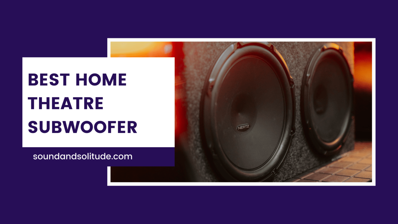 Best Home Theatre Subwoofer Buying Guide
