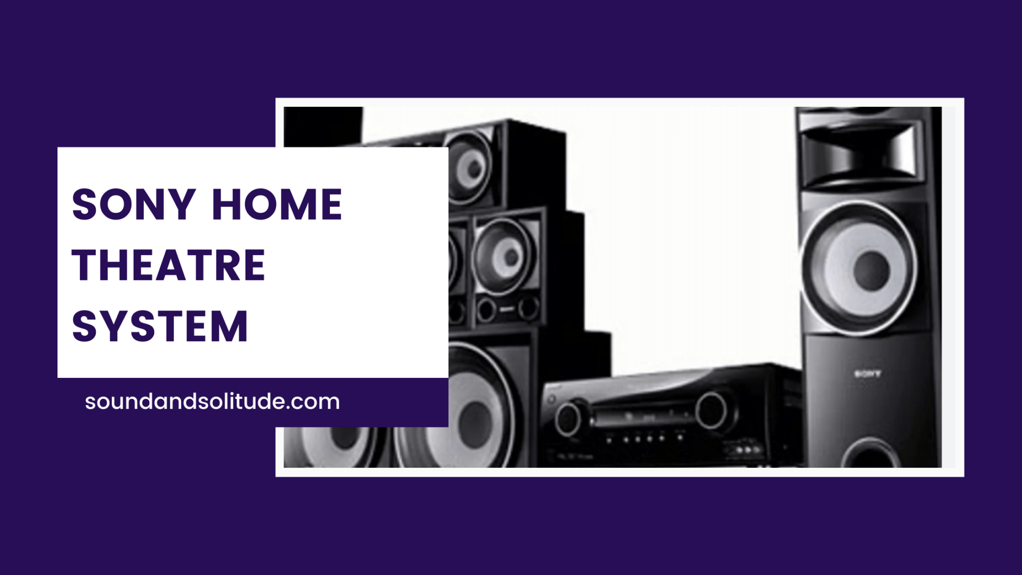 Should I Set Up A Sony Home Theatre System?